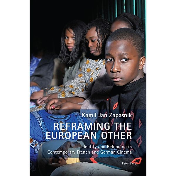 Reframing the European Other / New Studies in European Cinema Bd.24, Kamil Zapasnik