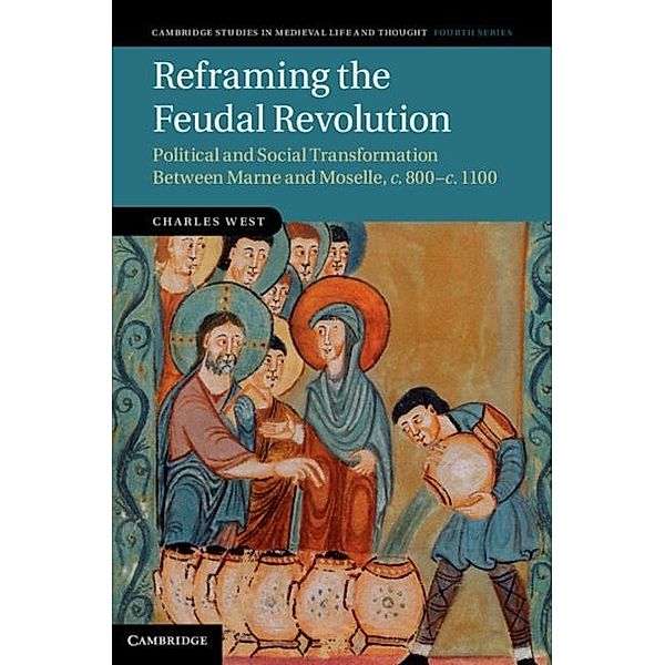 Reframing the Feudal Revolution, Charles West