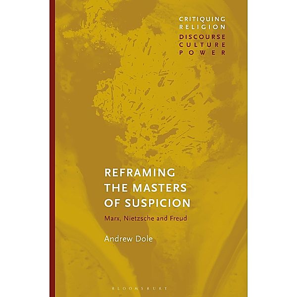 Reframing the Masters of Suspicion, Andrew Dole