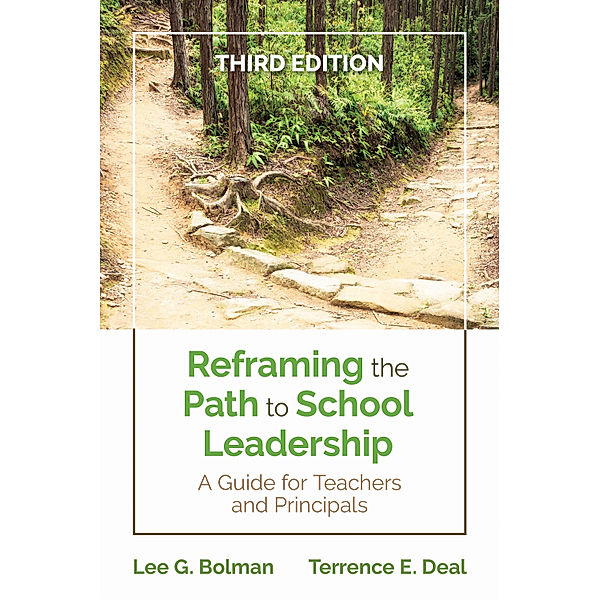 Reframing the Path to School Leadership, Terrence E. Deal, Lee G. Bolman