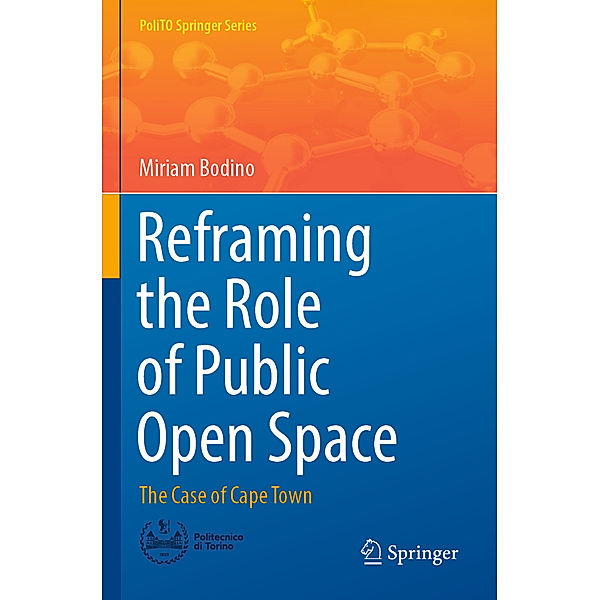 Reframing the Role of Public Open Space, Miriam Bodino
