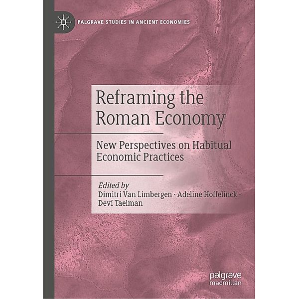 Reframing the Roman Economy / Palgrave Studies in Ancient Economies