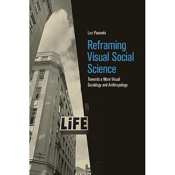 Reframing Visual Social Science, Luc Pauwels