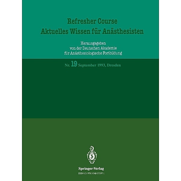 Refresher Course - Aktuelles Wissen für Anästhesisten / Refresher Course - Aktuelles Wissen für Anästhesisten Bd.19, R. Purschke