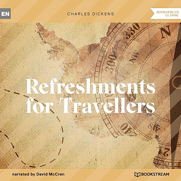 Refreshments for Travellers, Charles Dickens