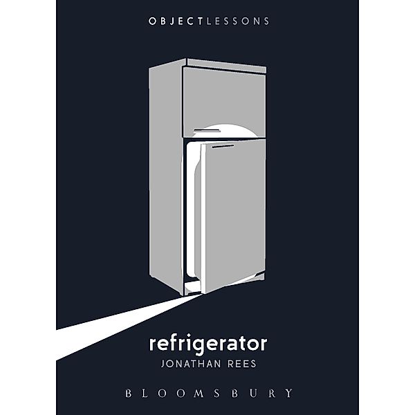 Refrigerator / Object Lessons, Jonathan Rees