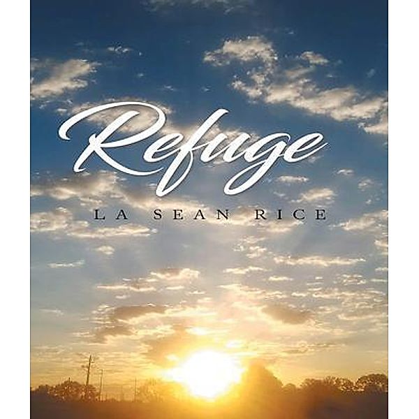 Refuge, La Sean Rice
