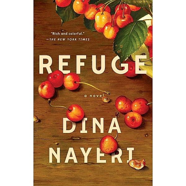 Refuge: A Novel, Dina Nayeri