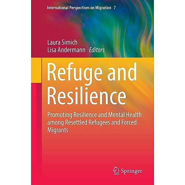 Refuge and Resilience / International Perspectives on Migration Bd.7
