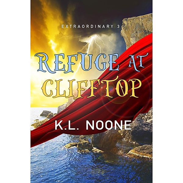 Refuge at Clifftop / JMS Books LLC, K. L. Noone
