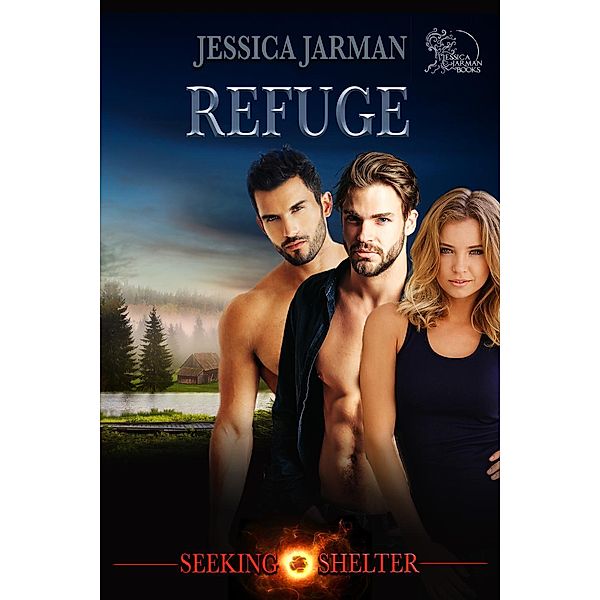 Refuge (Seeking Shelter, #2) / Seeking Shelter, Jessica Jarman
