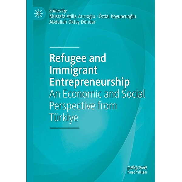 Refugee and Immigrant Entrepreneurship / Progress in Mathematics
