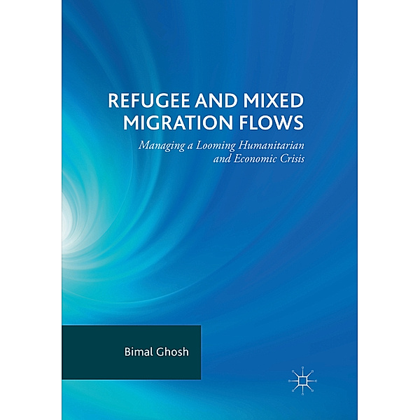 Refugee and Mixed Migration Flows, Bimal Ghosh