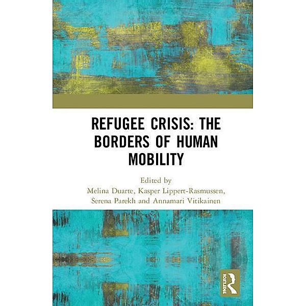 Refugee Crisis: The Borders of Human Mobility