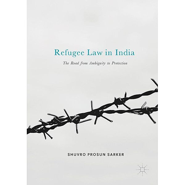 Refugee Law in India / Progress in Mathematics, Shuvro Prosun Sarker