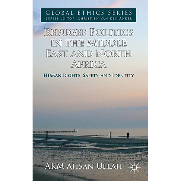 Refugee Politics in the Middle East and North Africa, A. Ullah