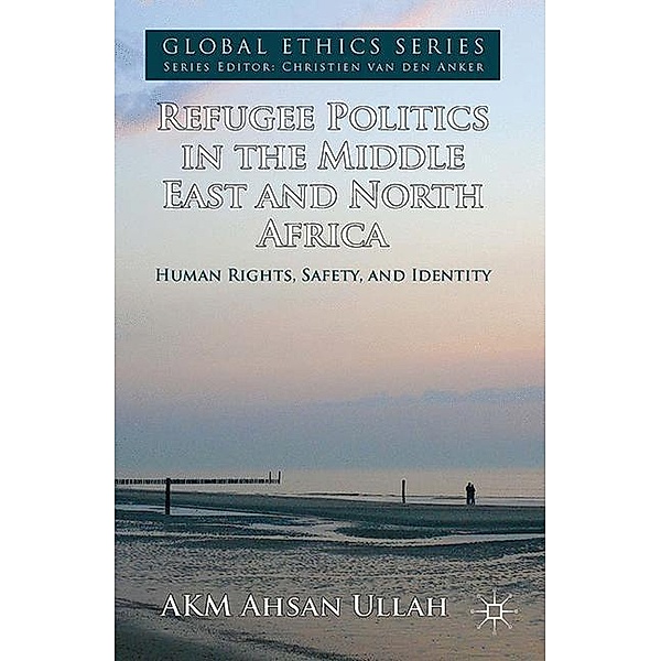 Refugee Politics in the Middle East and North Africa, A. Ullah
