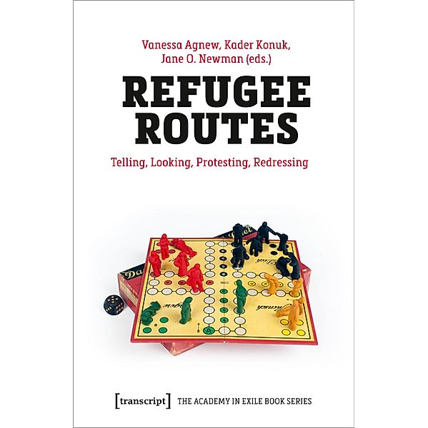 Refugee Routes - Telling, Looking, Protesting, Redressing, Refugee Routes