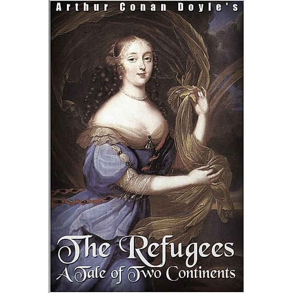 Refugees, Arthur Conan Doyle