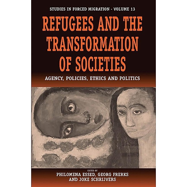 Refugees and the Transformation of Societies / Forced Migration Bd.13