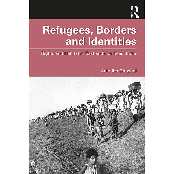 Refugees, Borders and Identities, Anindita Ghoshal