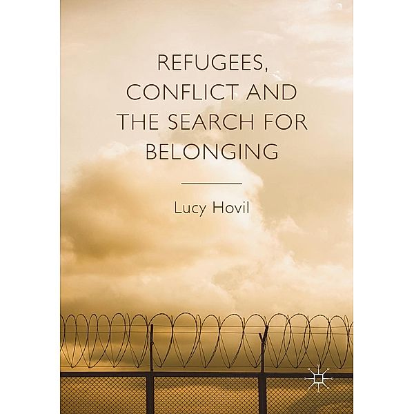 Refugees, Conflict and the Search for Belonging / Progress in Mathematics, Lucy Hovil