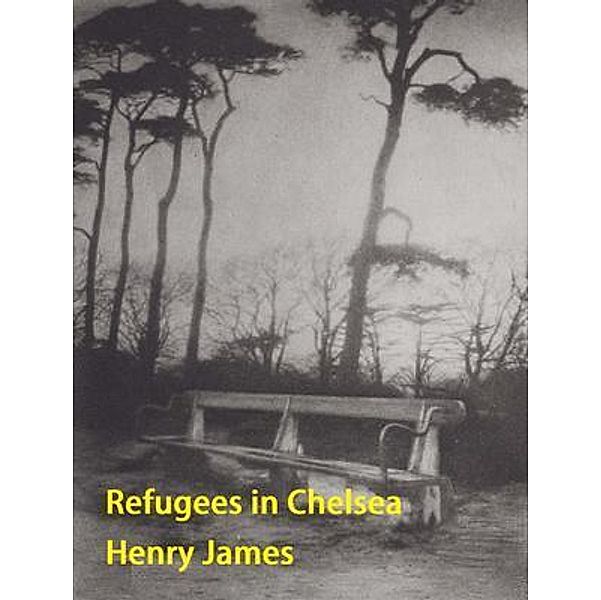 Refugees in Chelsea / Vintage Books, Henry James