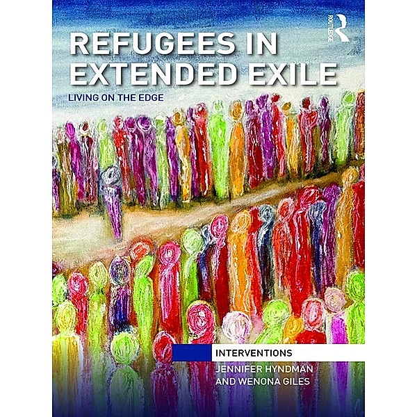 Refugees in Extended Exile / Interventions, Jennifer Hyndman, Wenona Giles