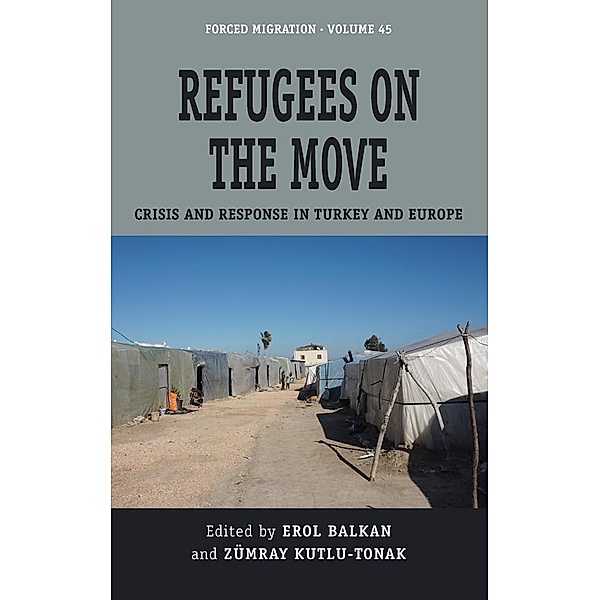 Refugees on the Move / Forced Migration Bd.45