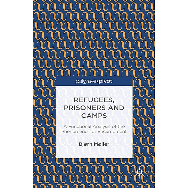 Refugees, Prisoners and Camps, B. Møller
