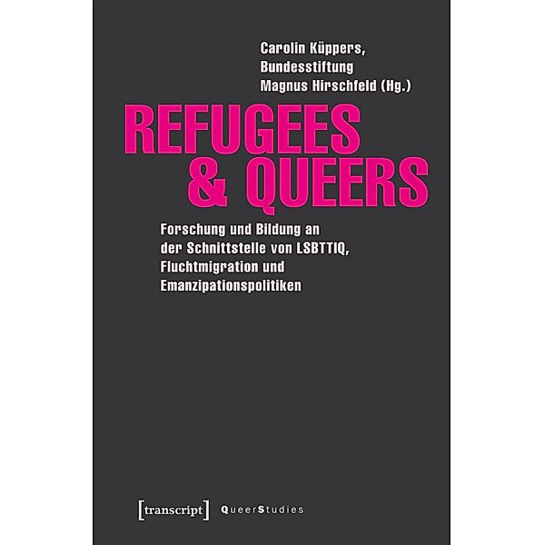 Refugees & Queers / Queer Studies Bd.17