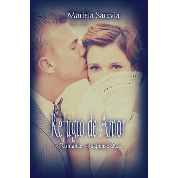 Refugio de Amor, Mariela Saravia