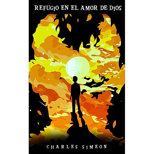 Refugio En El Amor De Dios, Charles Simeon