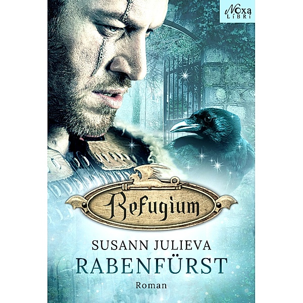 Refugium: 3 Refugium: Rabenfürst, Susann Julieva