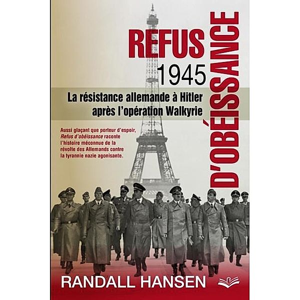 Refus d'obeissance. 1945 . La resistance, Hansen Randall Hansen Randall