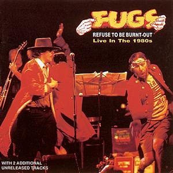 Refuse To Be Burnt Out, The Fugs