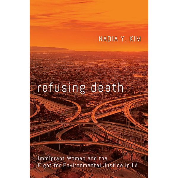 Refusing Death, Nadia Y. Kim