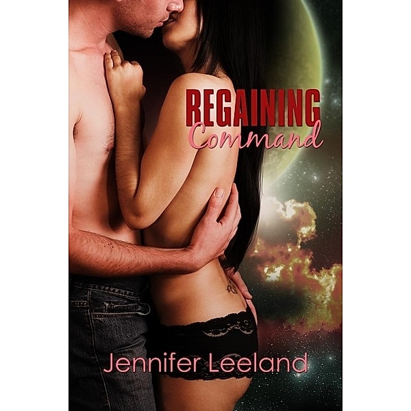 Regaining Command, Jennifer Leeland
