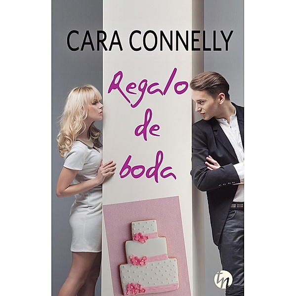 Regalo de boda / Top Novel, Cara Connelly