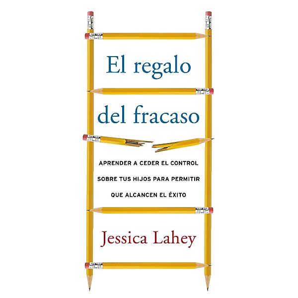 regalo del fracaso, Jessica Lahey