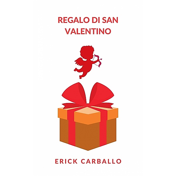 Regalo di San Valentino, Erick Carballo