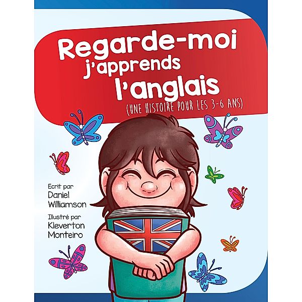 Regarde-moi j'apprends l'anglais (Look at me I'm Learning, #13) / Look at me I'm Learning, Daniel Williamson