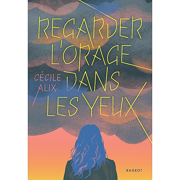 Regarder l'orage dans les yeux / Grand Format, Cécile Alix