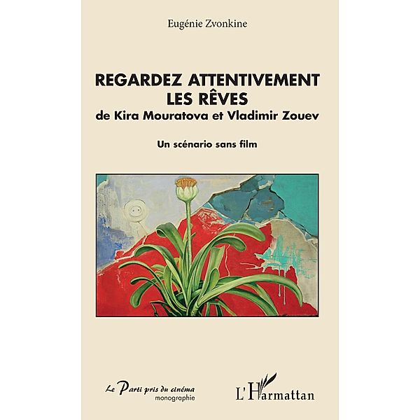 Regardez attentivement les reves, Zvonkine Eugenie Zvonkine