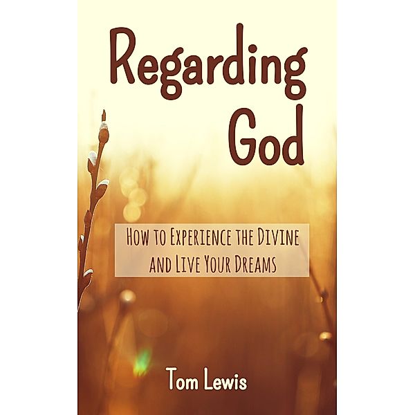 Regarding God, Tom Lewis