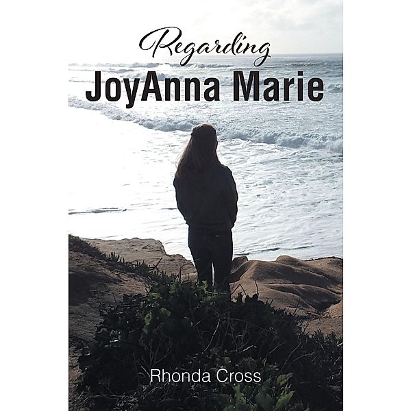 Regarding JoyAnna Marie, Rhonda Cross