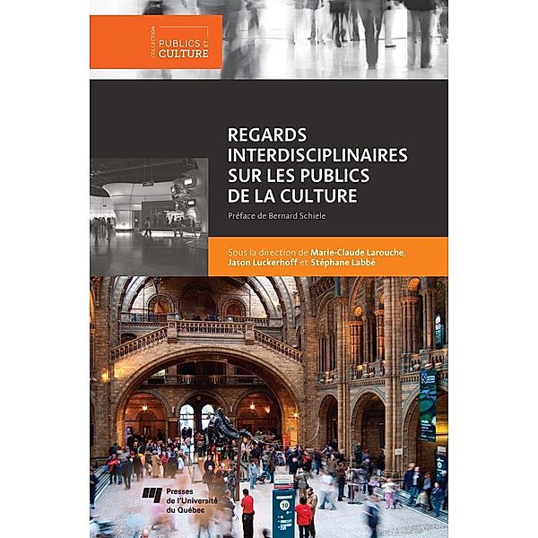 Regards interdisciplinaires sur les publics de la culture, Luckerhoff Jason Luckerhoff