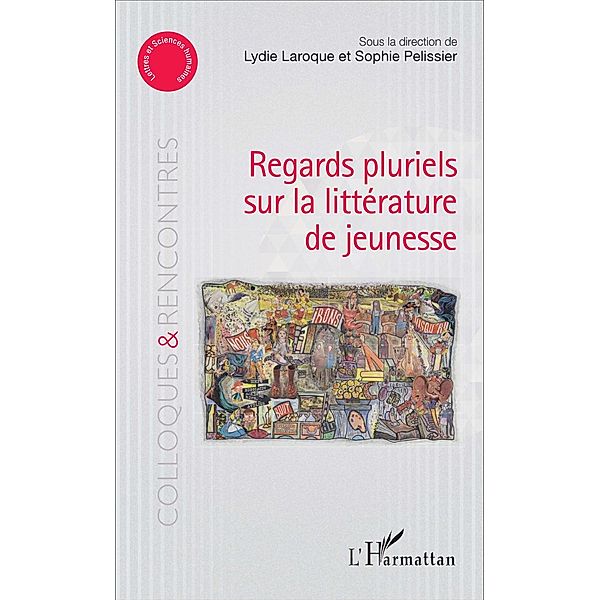 Regards pluriels sur la litterature de jeunesse, Pelissier Sophie Pelissier