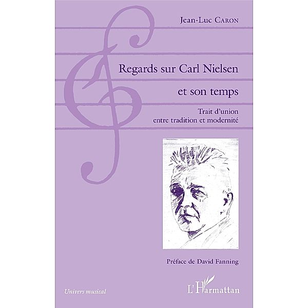 Regards sur Carl Nielsen et son temps, Caron Jean-Luc Caron