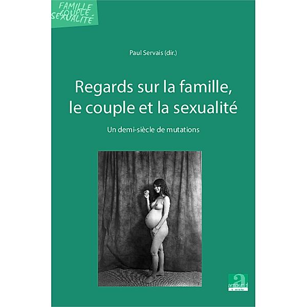 Regards sur la famille, le couple et la sexualite, Servais